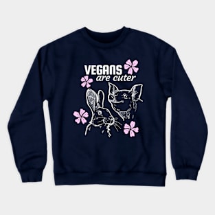 Vegans are cuter Crewneck Sweatshirt